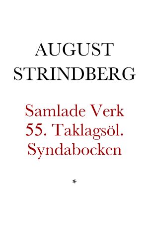 [Samlade Verk 55] • Taklagsöl. Syndabocken. Två berättelser